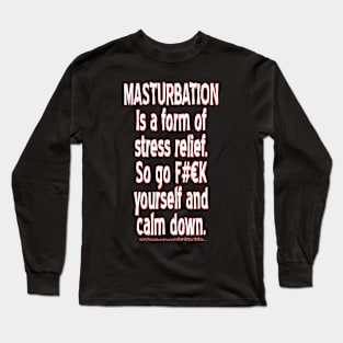 Masturbation Long Sleeve T-Shirt